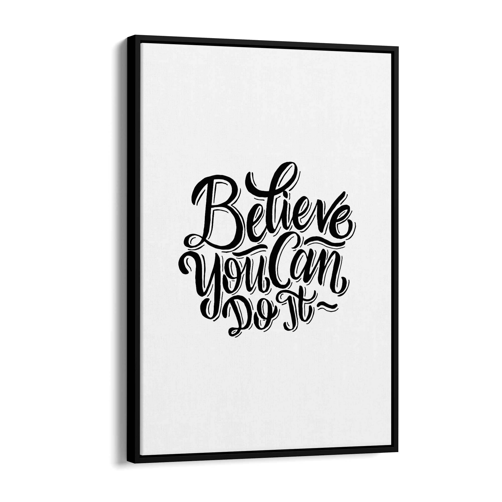"Believe You Can Do It" Motivational Quote Wall Art - The Affordable Art Company