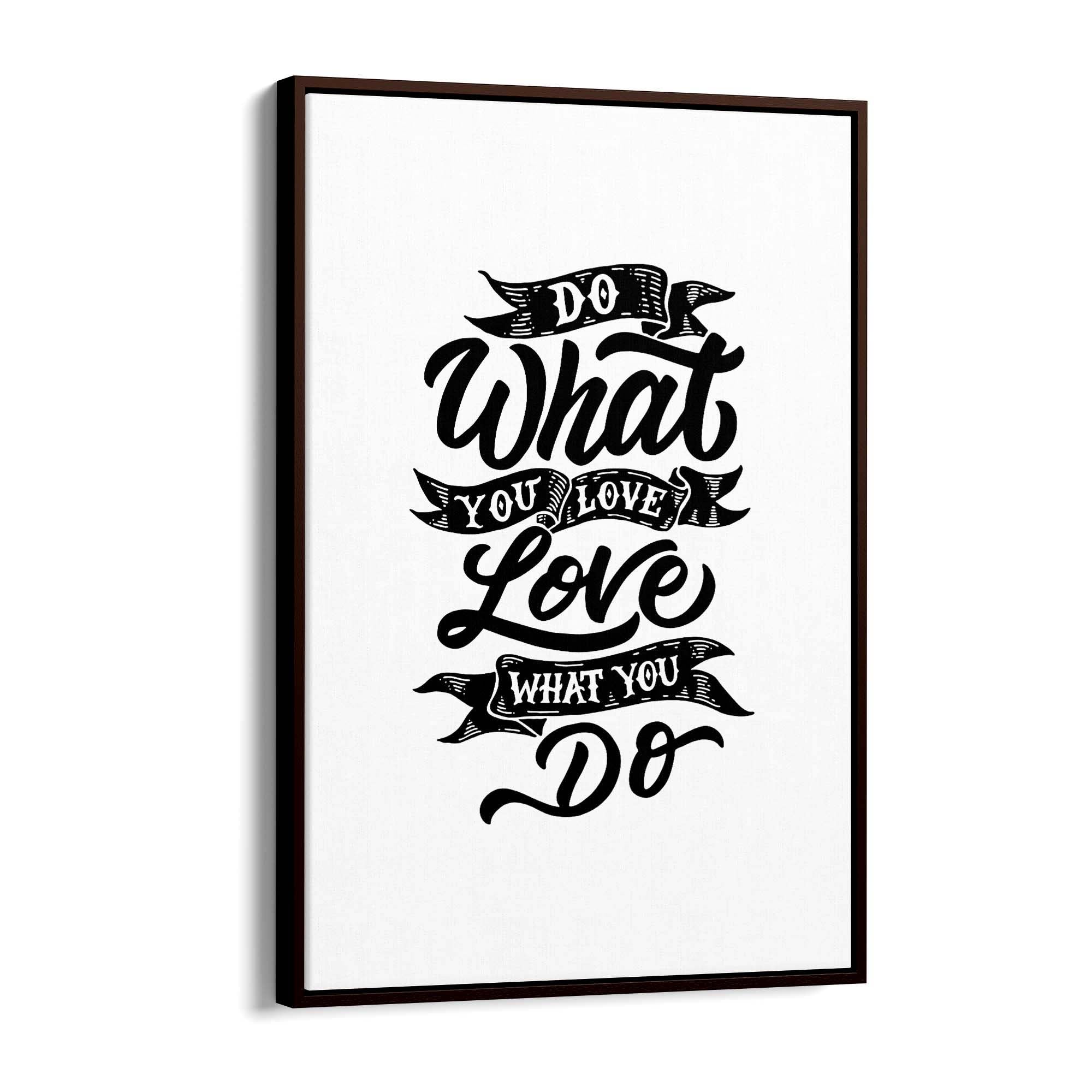 "Do What You Love" Motivational Quote Wall Art #1 - The Affordable Art Company