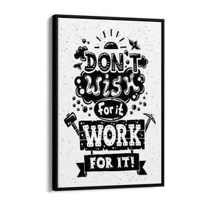 "Don't Wish for It" Motivational Quote Wall Art - The Affordable Art Company