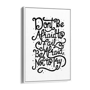 "Don't Be Afraid" Motivational Quote Wall Art - The Affordable Art Company