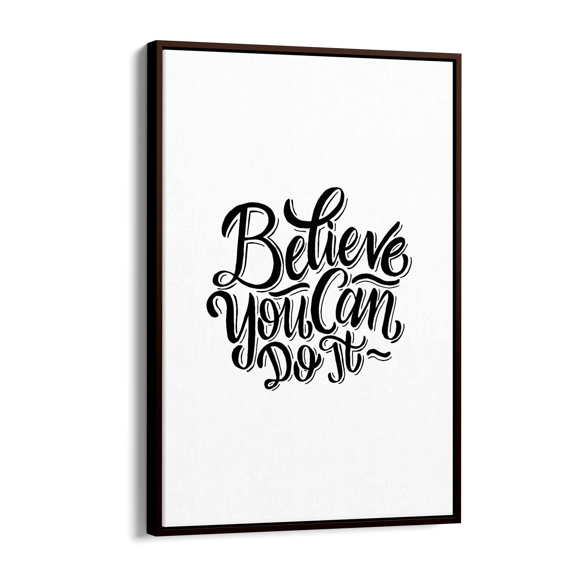 "Believe You Can Do It" Motivational Quote Wall Art - The Affordable Art Company