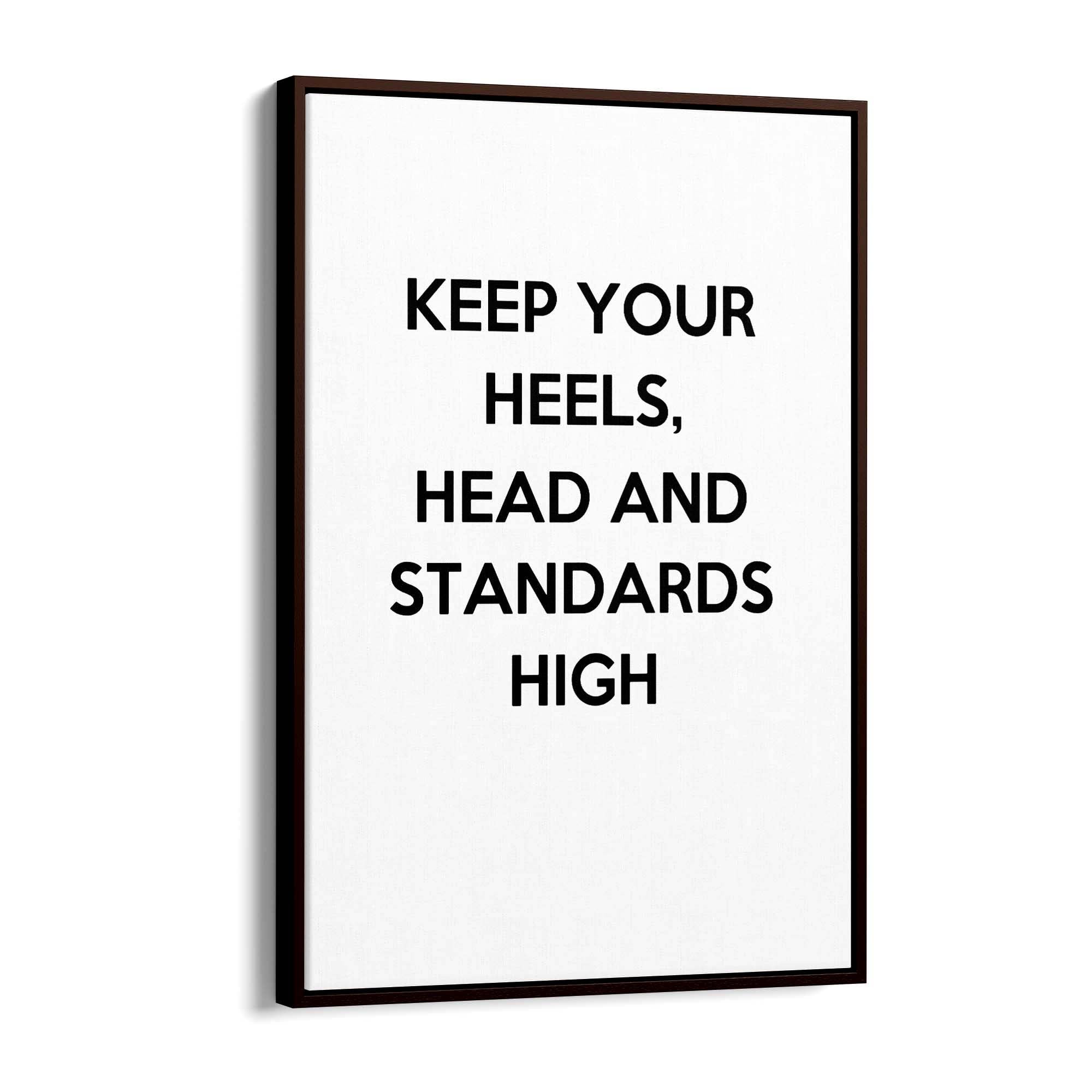 "Keep Your Heels & Standards High" Fashion Quote Wall Art - The Affordable Art Company